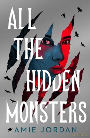 All the Hidden Monsters: a razor-sharp YA romantasy for fans of The Mortal Instruments - Amie Jordan [KSIĄŻKA]