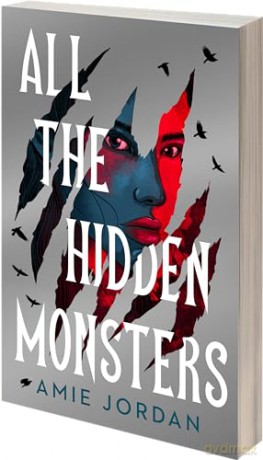 All the Hidden Monsters: a razor-sharp YA romantasy for fans of The Mortal Instruments - Amie Jordan [KSIĄŻKA]