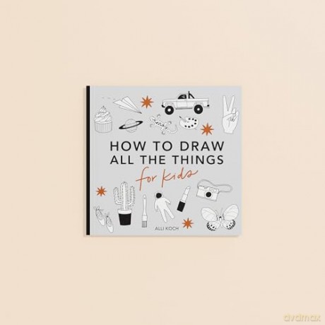 All the Things: How to Draw Books for Kids with Cars, Unicorns, Dragons, Cupcakes, and More (Mini) (How To Draw For Kids Series) - Alli Koch [KSIĄŻKA]