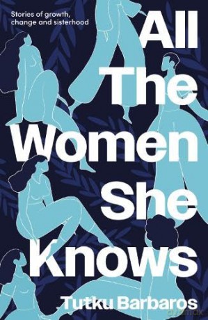 All the Women She Knows - Tutku Barbaros [KSIĄŻKA]