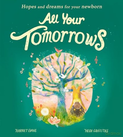 All Your Tomorrows: Hopes and dreams for your newborn - Harriet Evans [KSIĄŻKA]