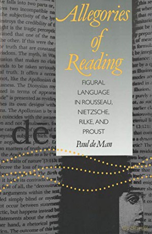 Allegories of Reading (Paper): Figural Language in Rousseau, Nietzsche, Rilke, and Proust - Paul De Man [KSIĄŻKA]