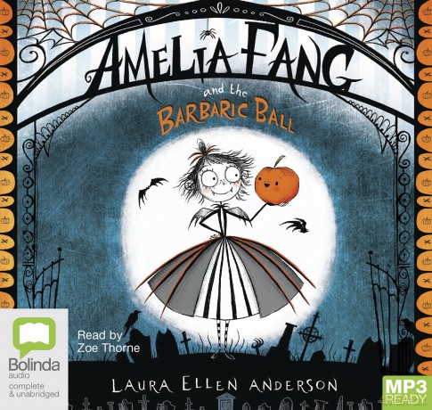 Amelia Fang and the Barbaric Ball: 1 - Laura Ellen Anderson [KSIĄŻKA]