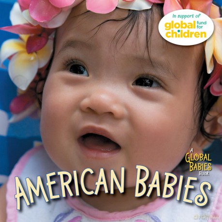 American Babies (Global Fund for Children Books) (Global Fund for Children Books (Hardcover)): 4 (Global Babies) - The Global Fund for Children [KSIĄŻKA]