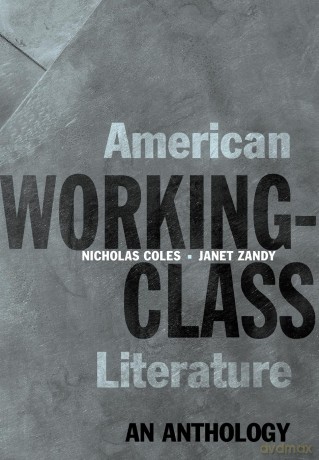 American Working-Class Literature: An Anthology - Nicholas; Zan Coles [KSIĄŻKA]