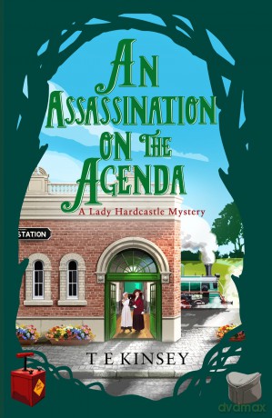 An Assassination on the Agenda: 11 (A Lady Hardcastle Mystery) - T E Kinsey [KSIĄŻKA]