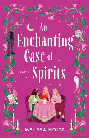 An Enchanting Case of Spirits - Melissa Holtz [KSIĄŻKA]