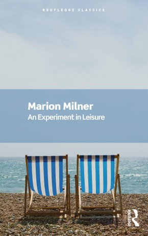 An Experiment in Leisure (Routledge Classics) - Marion Milner [KSIĄŻKA]