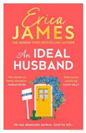 An Ideal Husband: From the Sunday Times bestselling author of Mothers and Daughters comes an uplifting new family drama for 2024 - Erica James [KSIĄŻKA]