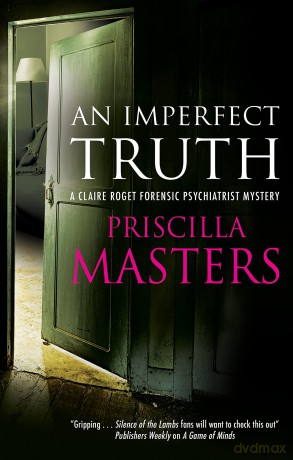 An Imperfect Truth: 4 (A Claire Roget Forensic Psychiatrist Mystery) - Priscilla Masters [KSIĄŻKA]