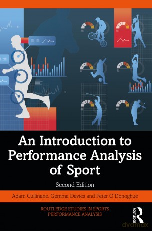 An Introduction to Performance Analysis of Sport (Routledge Studies in Sports Performance Analysis) - Adam Cullinane [KSIĄŻKA]