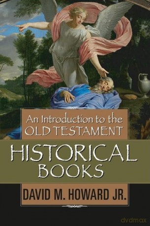 An Introduction To The Old Testament Historical Books - Howard Jr. [KSIĄŻKA]