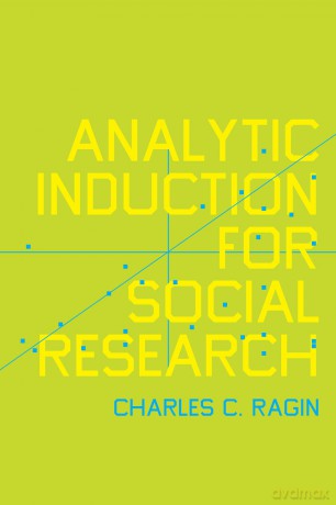 Analytic Induction for Social Research - Charles C. Ragin [KSIĄŻKA]