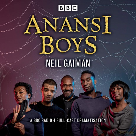 Anansi Boys: A BBC Radio 4 full-cast dramatisation - Neil Gaiman [KSIĄŻKA]