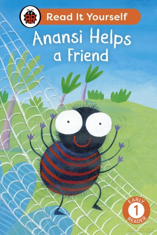 Anansi Helps a Friend: Read It Yourself - Level 1 Early Reader - Ladybird [KSIĄŻKA]