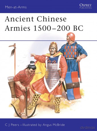 Ancient Chinese Armies 1500-200 BC: 218 (Men-at-Arms) - CJ Peers [KSIĄŻKA]