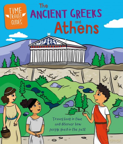 Ancient Greeks and Athens (Time Travel Guides) - Sarah Ridley [KSIĄŻKA]