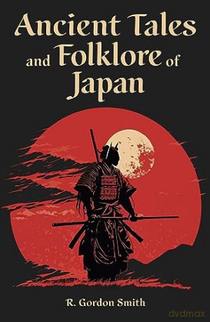 Ancient Tales and Folklore of Japan (Arcturus World Mythology) - Richard Gordon Smith [KSIĄŻKA]