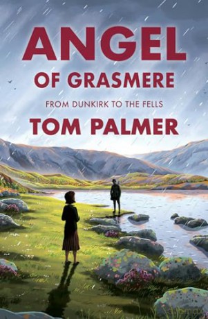 Angel of Grasmere: A gripping new wartime tale from multi-award-winning author Tom Palmer - Tom Palmer [KSIĄŻKA]