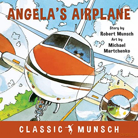 Angela's Airplane (Classic Munsch) - Robert Munsch [KSIĄŻKA]