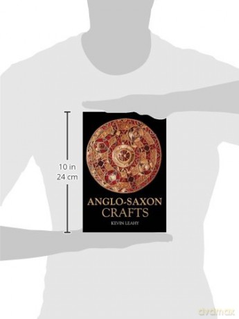 Anglo-Saxon Crafts Revealing History(Paperback)) - Mr Kevin Leahy [KSIĄŻKA]