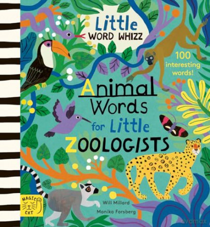 Animal Words for Little Zoologists: 100 Interesting Words (Little Word Whizz) - Will Millard [KSIĄŻKA]