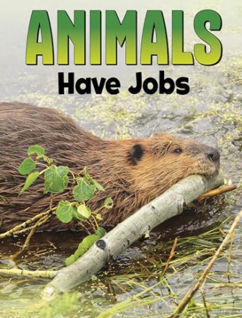 Animals Have Jobs (Animal Societies) - Nadia Ali [KSIĄŻKA]