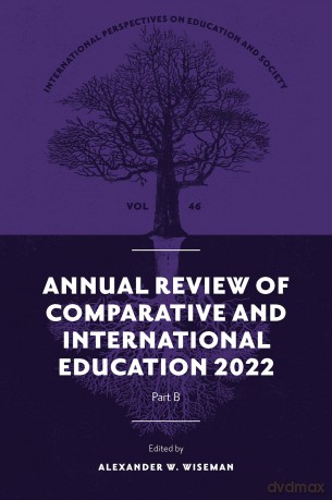 Annual Review of Comparative and International Education 2022: 46 (International Perspectives on Education and Society, V46, Part B) - Alexander W. Wiseman [KSIĄŻKA]