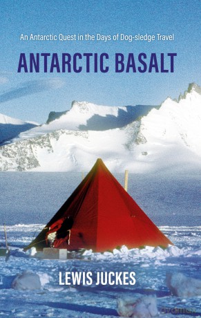Antarctic Basalt: An Antarctic Quest in the Days of Dog-sledge Travel - Lewis Juckes [KSIĄŻKA]