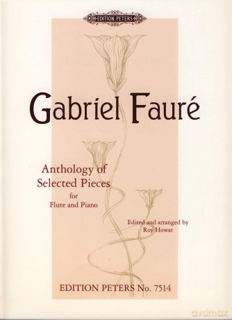 Anthology of Selected Pieces for Flute and Piano: 10 Original Works and Arrangements (Edition Peters) - Gabriel Fauré [KSIĄŻKA]