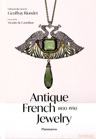 Antique French Jewelry: 1800-1950 - Geoffray Riondet [KSIĄŻKA]