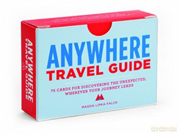 Anywhere: a Travel Guide: 75 Cards for Discovering the Unexpected, Wherever Your Journey Leads - Magda Lipka Falck [KSIĄŻKA]