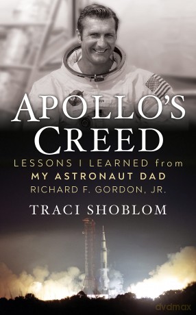 Apollo's Creed: Lessons I Learned From My Astronaut Dad Richard F. Gordon, Jr. - Traci Shoblom [KSIĄŻKA]