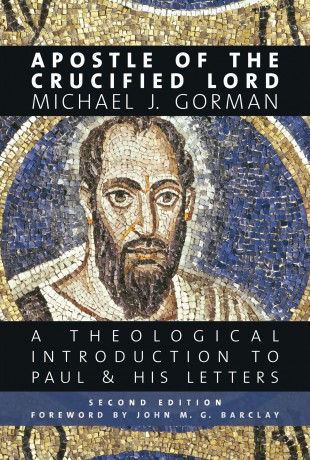 Apostle of the Crucified Lord: A Theological Introduction to Paul and His Letters - Michael J. Gorman [KSIĄŻKA]
