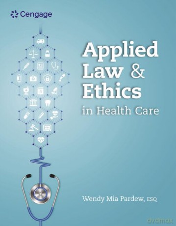 Applied Law and Ethics in Health Care (Mindtap Course List) - Kelly [KSIĄŻKA]