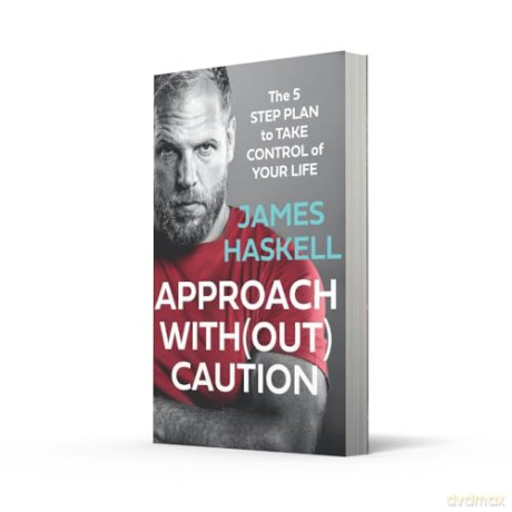 Approach Without Caution: The essential guide to upgrading your mindset and achieving success - James Haskell [KSIĄŻKA]