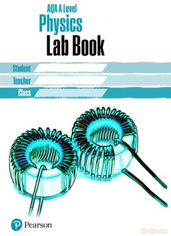 AQA A level Physics Lab Book: Lab Book (AQA A level Science (2015)) - Pearson [KSIĄŻKA]