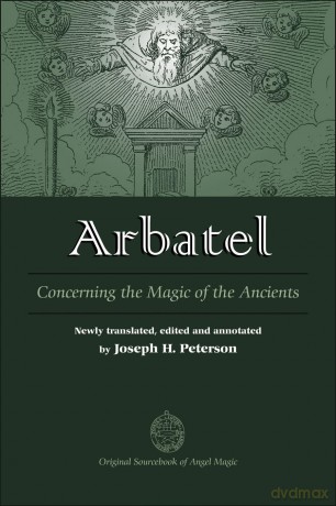 Arbatel: Concerning the Magic of Ancients: Concerning the Magic of the Ancients - Joseph Peterson [KSIĄŻKA]