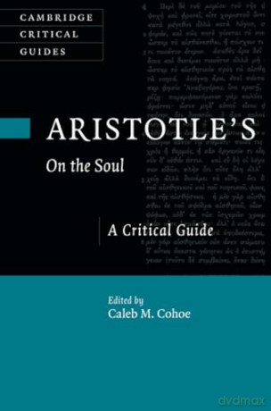 Aristotle's On the Soul: A Critical Guide (Cambridge Critical Guides) - Cohoe Caleb [KSIĄŻKA]