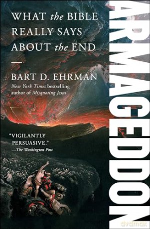 Armageddon: What the Bible Really Says about the End - Bart D Ehrman [KSIĄŻKA]