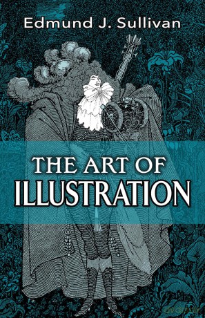 Art of Illustration (Dover Books on Fine Art) - Edmund Sullivan [KSIĄŻKA]