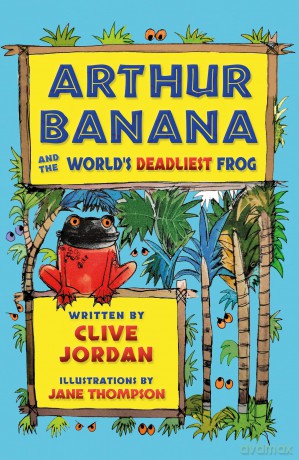 Arthur Banana and the World's Deadliest Frog - Clive Jordan [KSIĄŻKA]