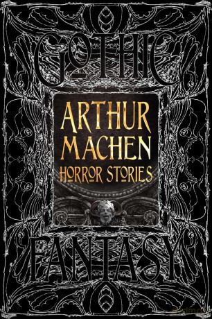 Arthur Machen Horror Stories (Gothic Fantasy) - Arthur Machen [KSIĄŻKA]