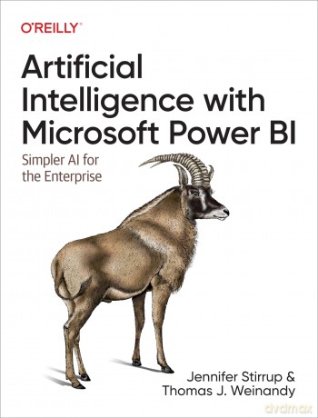 Artificial Intelligence With Microsoft Power BI: Simpler AI for the Enterprise - Jen Stirrup [KSIĄŻKA]