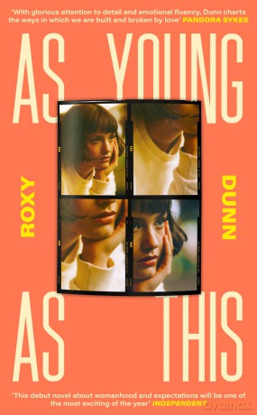 As Young as This: the heartbreakingly relatable novel for fans of One Day - Roxy Dunn [KSIĄŻKA]