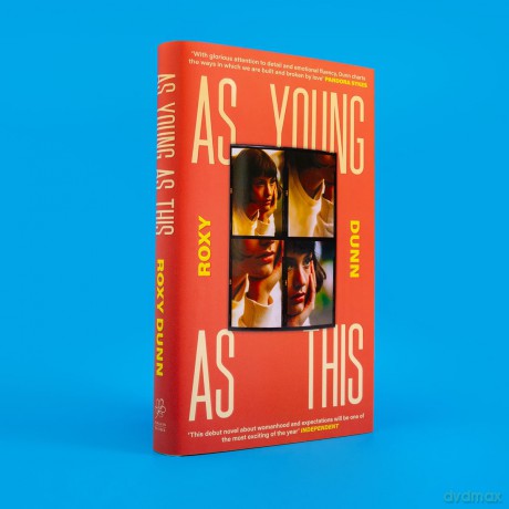 As Young as This: the heartbreakingly relatable novel for fans of One Day - Roxy Dunn [KSIĄŻKA]