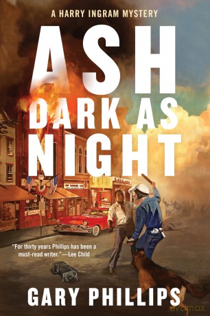 Ash Dark as Night: 2 (A Harry Ingram Mystery) - Gary Phillips [KSIĄŻKA]