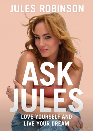 Ask Jules: Love yourself and live your dream - Jules Robinson [KSIĄŻKA]