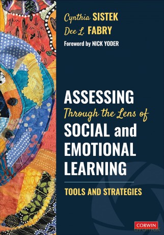 Assessing Through the Lens of Social and Emotional Learning: Tools and Strategies - Cynthia Sistek [KSIĄŻKA]