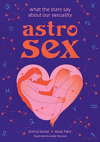 Astrosex: What the Stars Say About Our Sexuality - Amina Sutter [KSIĄŻKA]